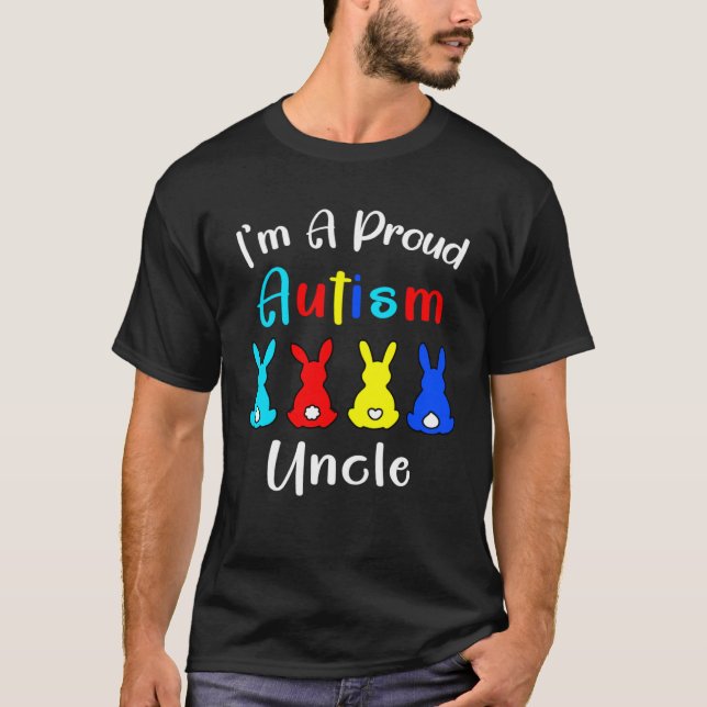 T-shirt I m A Proud Uncle Easter Bunny Autism Awareness Ra (Devant)