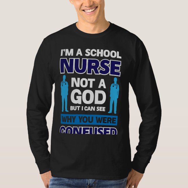 T-shirt I´m A School Nurse Not A God (Devant)