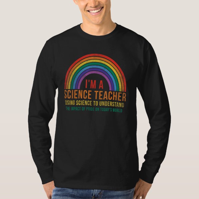 T-shirt I m A Science Teacher Usin Science To Understand T (Devant)