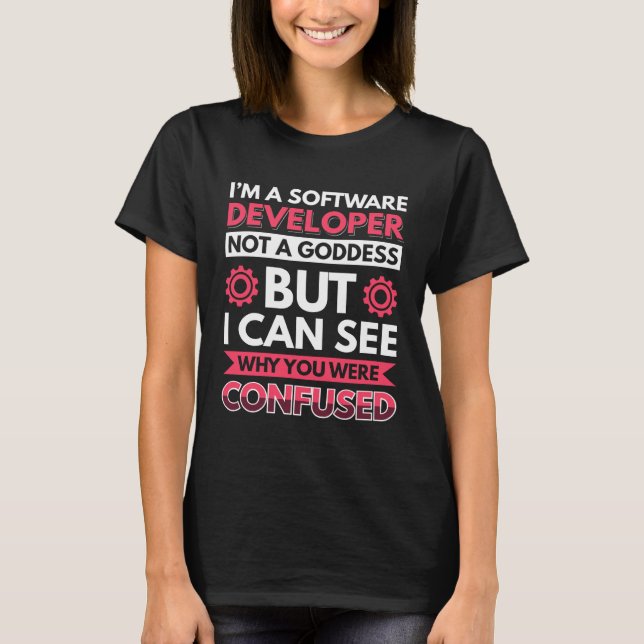 T-shirt I´m A Software Developer Not A Goddess (Devant)