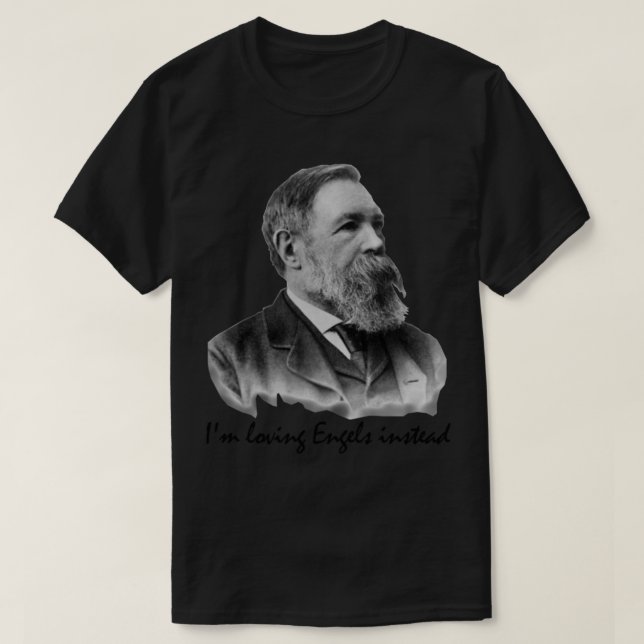 T-shirt I_m aimants Engels à la place - Friedrich Engels (Design devant)