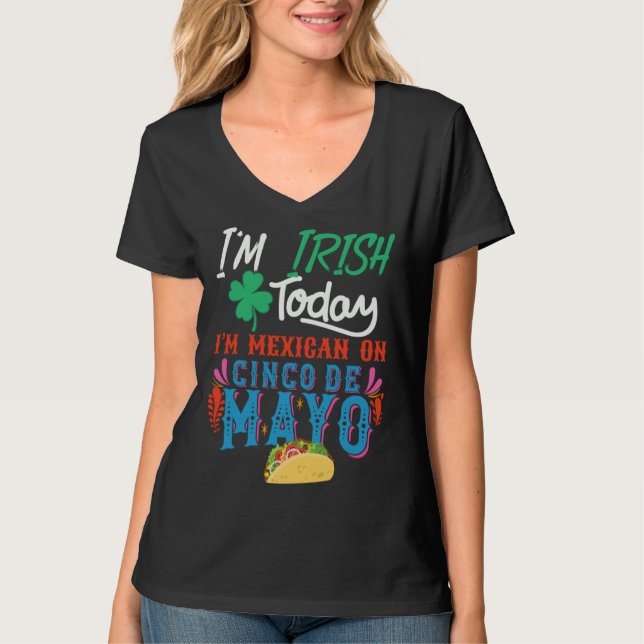 T-shirt I m Irish Today I m mexican on 5 De Mayo (Devant)