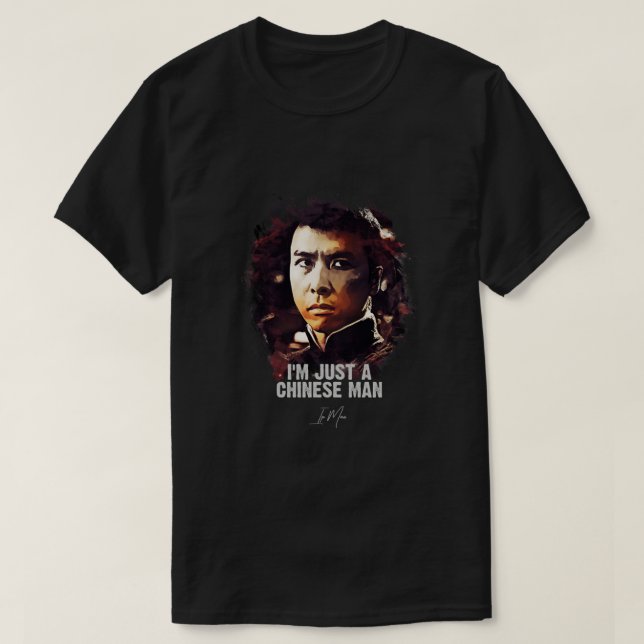 T-shirt I`m Just A Chinese Man - IP MAN Classic (Design devant)