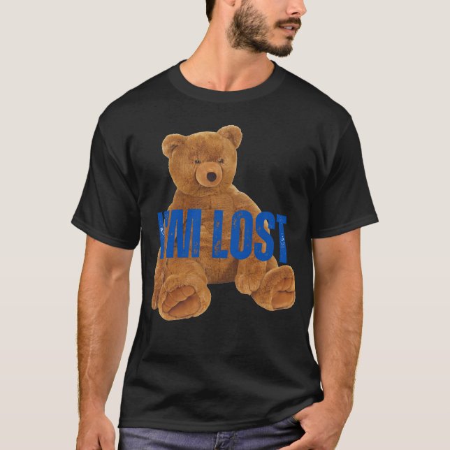T-shirt I m lost Bear Novelty 90s retro  funny (Devant)