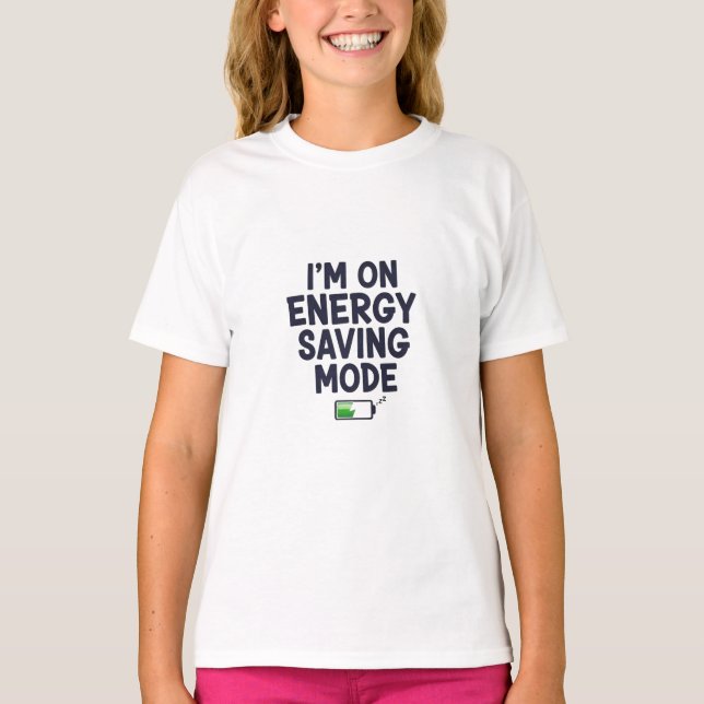 T-shirt I’m on Energy Saving Mode (Devant)