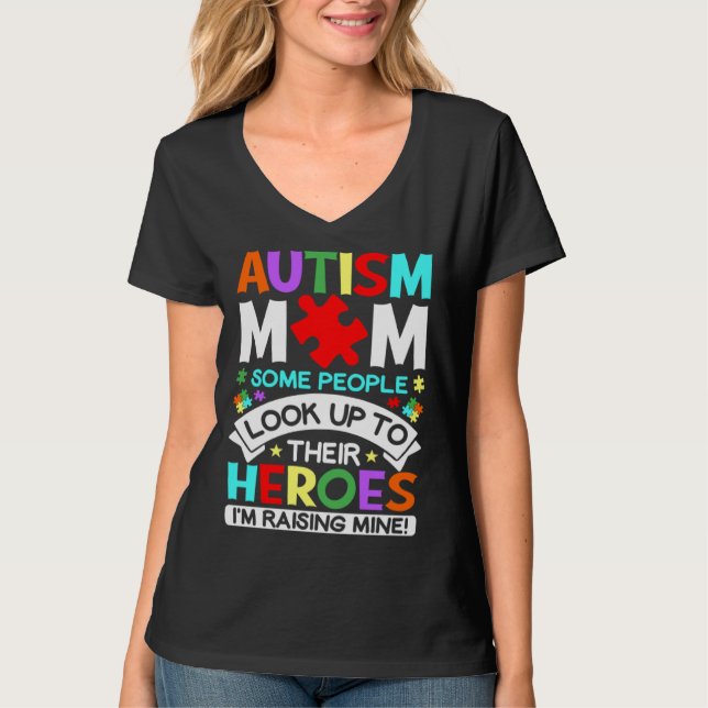 T-shirt I m Raising Heroes Proud Autism Mom Autism Awarene (Devant)