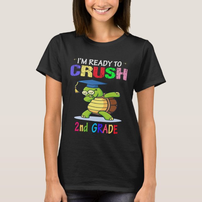 T-shirt I m Ready To Crush 2nd grade Dabbing turtle Girls  (Devant)