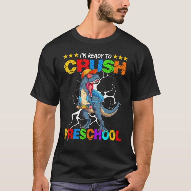 T-shirt I m Ready To Crush Preschool Cool Rex  Back To Sch (Devant)