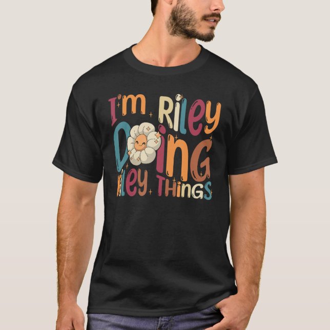 T-shirt I m Riley Doing Riley Things  Groovy Retro Riley (Devant)