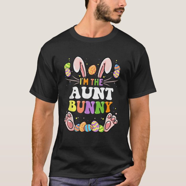 T-shirt I m The Aunt Bunny Matching Family Easter Party  (Devant)