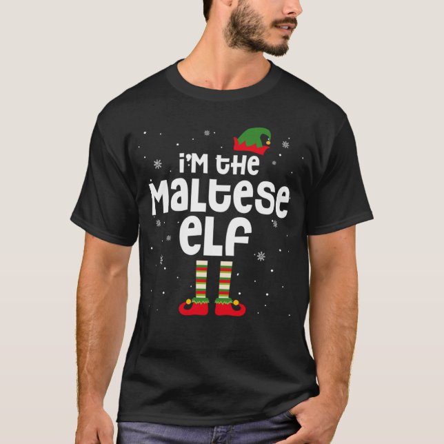 T-shirt I m The Maltese ELF Christmas Maltese Dog (Devant)