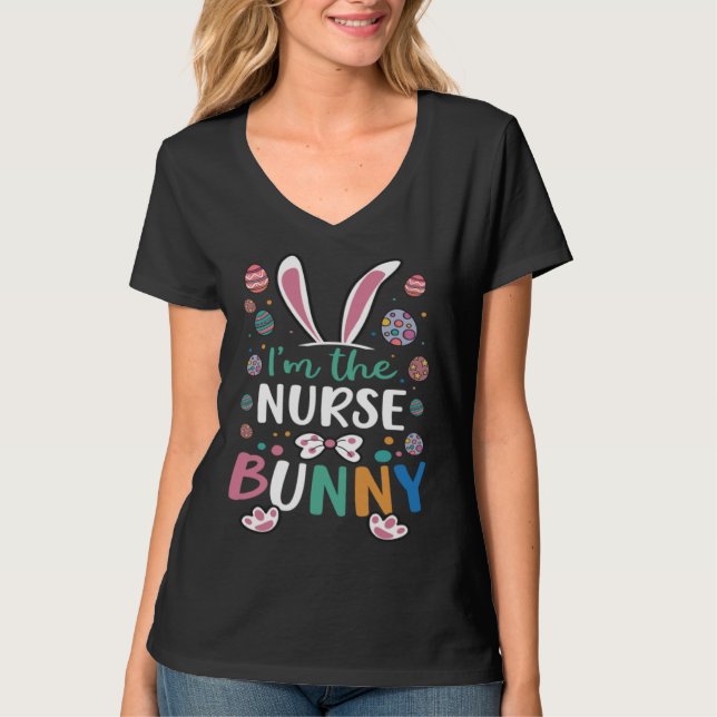 T-shirt I m The Nurse Bunny Festival Easter Egg Rabbit Ear (Devant)