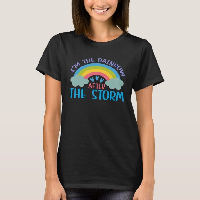 T-shirt I m The Rainbow After The Storm Baby Shower (Devant)