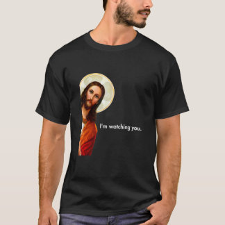 T-shirt I m Watching You Funny Peeking Jesus Apparel Unise