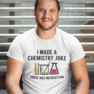 T-shirt I Made A Chemistry Joke