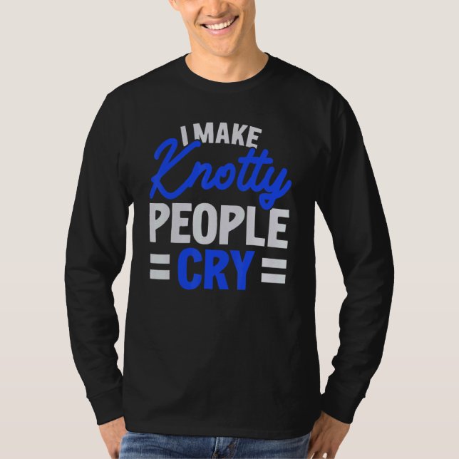 T-shirt I Make Knotty People Cry Job Profession Massage Th (Devant)