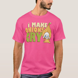 T-shirt I Make Onions Cry Cuisine Chef Cuisine Déjeuner Re