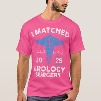 T-shirt I Matched Urology Chirurgie Match Day 2025 Résiden