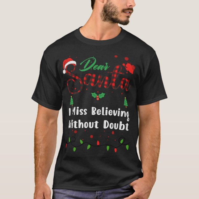 T-shirt I Miss Believing Without Doubt Matching Christmas  (Devant)