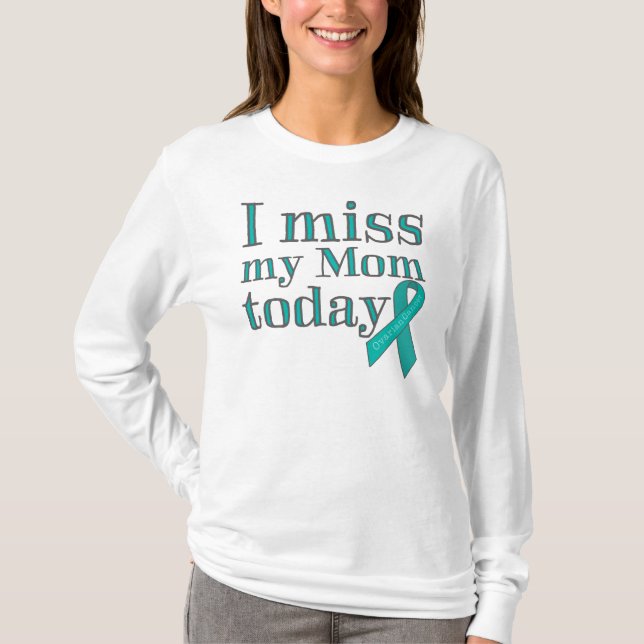 T-shirt I Mlle My Mom Today (Cancer ovarien) (Devant)