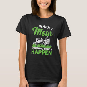 T-shirt I Mow Lawn Mowing Landscaping Mower Farm Jardinage