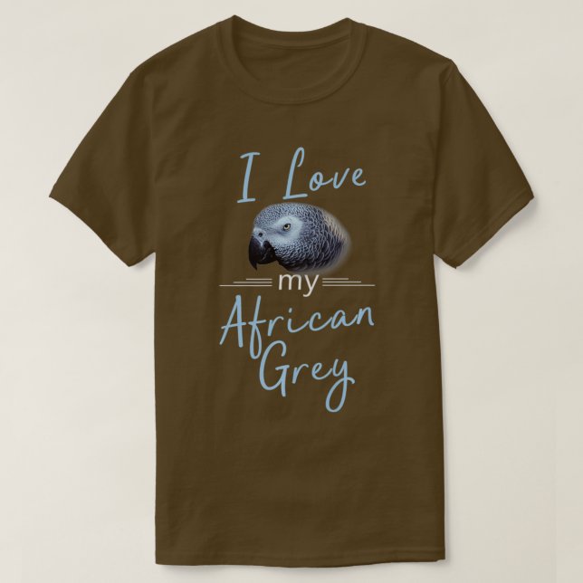 T-shirt I My African Grey Parrot Pet Bird (Design devant)