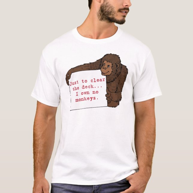 T-shirt I ne posséder aucun singe (Devant)