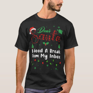 T-shirt I Need A Break From My Inbox Matching Christmas D