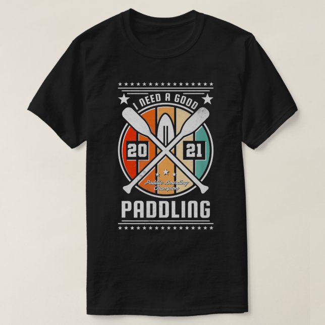 T-shirt I Need A Good Paddling Premium  (Design devant)