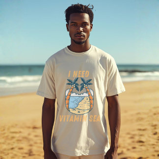 T-shirt I Need Vitamin Sea  | Beach Lover Ocean Quote 