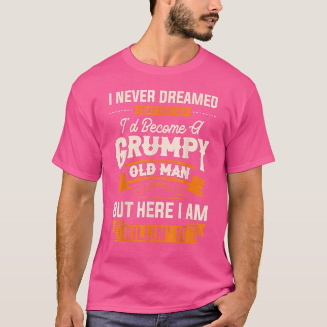 T-shirt I Never Dreamed That (Devant)