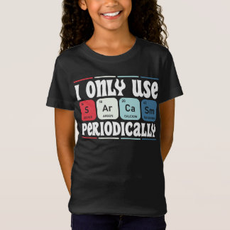 T-Shirt I Only Use Sarcasm Periodically Cool Science Quote