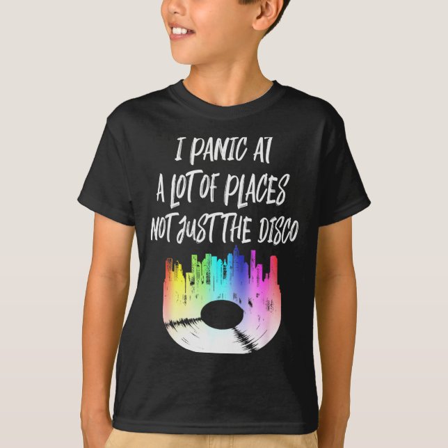 T-shirt I Panic At A Lot Of Places Not Just The Disco  (Devant)
