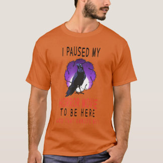 T-shirt I paused my Horror Movie Fun Halloween Horror gift