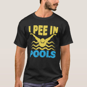 T-shirt I Pee Dans La Piscine Amoureux Nage Sarcasme H