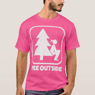 T-shirt I Pee Outside Girl Sign Funny Camping Randonnée Ou