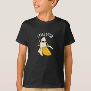 T-shirt I Peel Good Funny Fruit Banana Pun Dark BG