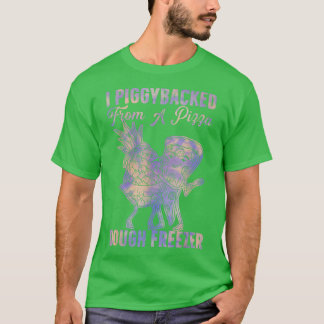 T-shirt I Piggybacked From A Pizza Dough Freezer Dancing P