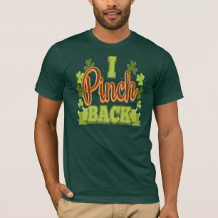 T-shirt I Pinch Back Funny St Patrick's Day 