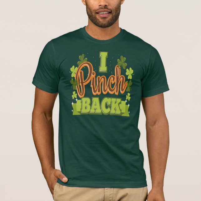 T-shirt I Pinch Back Funny St Patrick's Day (Devant)