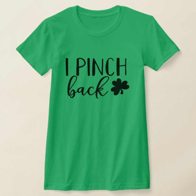 T-shirt I Pinch Back Jour de la Saint Patrick (Poser)
