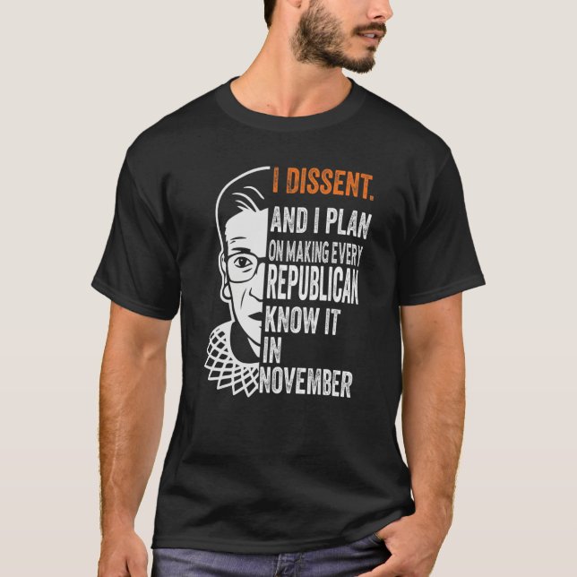T-shirt I Plan On Making Every Republican Know It I Dissen (Devant)