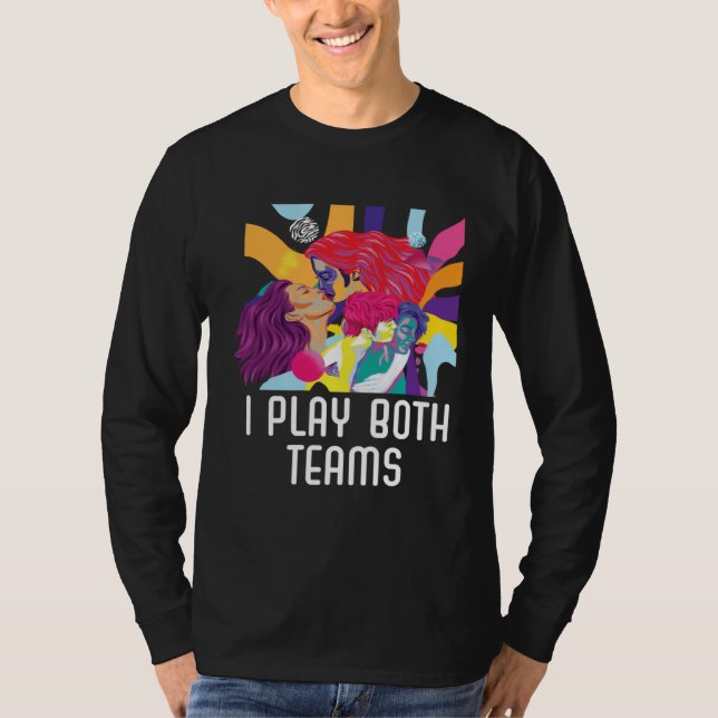 T-shirt I Play Both Teams Bisexual Pride Bisexuality LGBTQ (Devant)