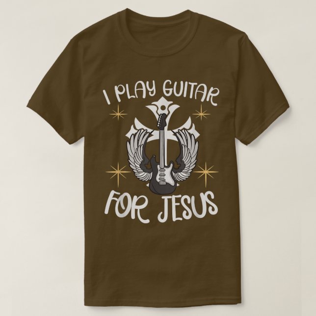 T-shirt I Play Guitar For Jesus Christian Guitarist Guitar (Design devant)