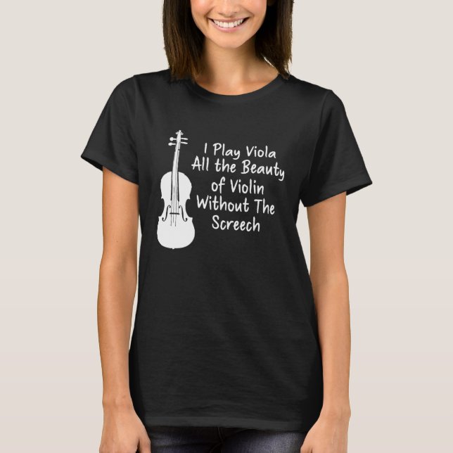 T-shirt I Play Viola All The Beauty Of Violin Funny Violis (Devant)