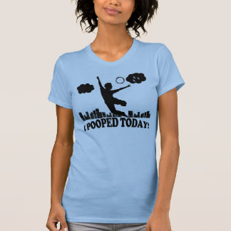 T-shirt I Pooped aujourd'hui
