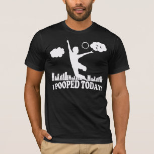 T-shirt I Pooped aujourd'hui