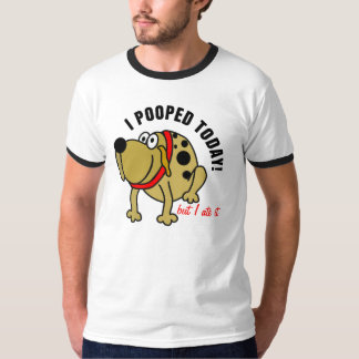 T-shirt I Pooped aujourd'hui
