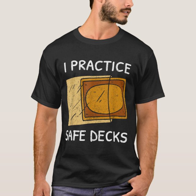 T-shirt I Practice Safe Decks Trading Card Game Pun Humor  (Devant)