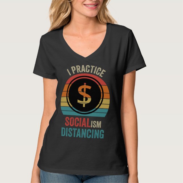 T-shirt I practice socialism distancing  Anti Socialism (Devant)